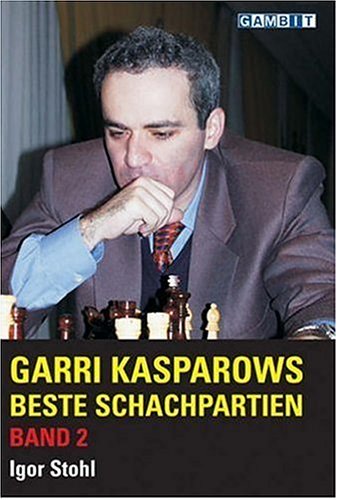 Garri Kasparows beste Schachpartien: Band 2